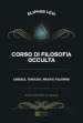 Corso di filosofia occulta. Cabbala, tarocchi, magia e talismani